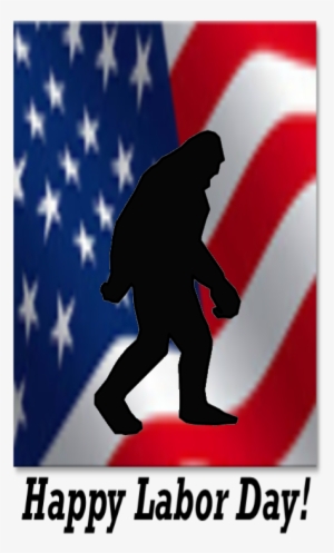 Labor Day Flag Sasquatch - Flag Of The United States