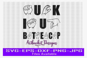 Suck It Up, Buttercup Asl Fingerspelling Cutfile By - Sign Language Alphabet Printable