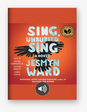 Blog Sing Unburied Sing - Sing, Unburied, Sing By Jesmyn Ward