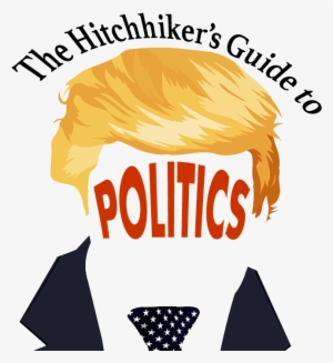 The Hitchhiker's Guide To Politics - The Hitchhiker's Guide To The Galaxy