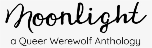 A Queer Werewolf Anthology - Calligraphy