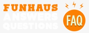 Faq Podcast [funhaus Answers Questions]