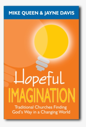Hopeful Imagination - Hopeful Imagination By Mike Queen & Jayne Davis