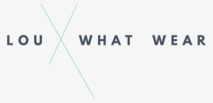 * Lou What Wear * Balancing Life Style In Louisville, - Diagram