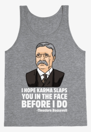 I Hope Karma Slaps You In The Face Before I Do -teddy - 10 Squats 100 Push Ups