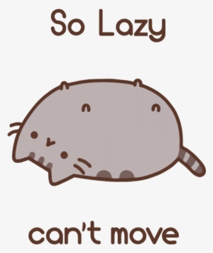 Pusheen Vector Lazy Svg Transparent - So Lazy Cant Move