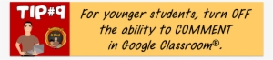 1 Classroom Tips Turn Off Commenting For Younger Children - Classroom