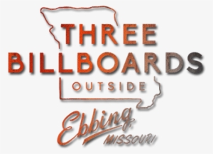 Three Billboards Outside Ebbing, Missouri Image - Three Billboards Outside Ebbing Missouri Logo Png