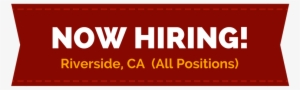 Now Hiring All Positions In Riverside, Ca