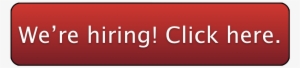 We Are Hiring - Now Hiring Button