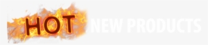 Hot New Products - Product