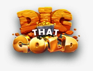 Freeuse Download Dig That Welcome To A New Gaming - Dig That Gold Bar