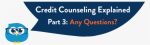 Any Questions - Credit Counseling