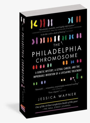 The Philadelphia Chromosome - Philadelphia Chromosome: A Genetic Mystery, A Lethal