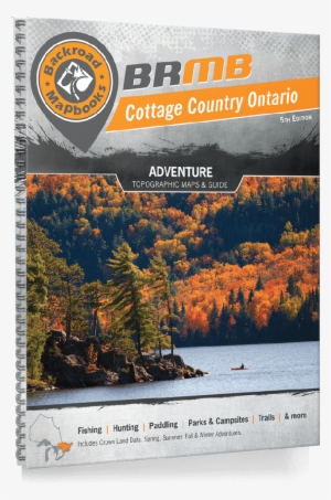 Cottage Country Ontario - Backroad Mapbooks Cottage Country Ontario