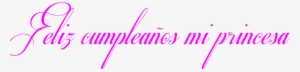 Feliz Cumpleaños Princesa - Feliz Cumpleaños Mi Reyna