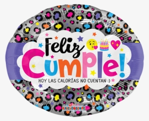 Globo Feliz Cumple Hoy Las Calorías No Cuentan - Feliz Cumpleaños Animal Print