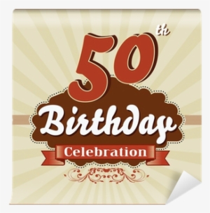 Fotomural 50 Años De Celebración, 50 O Feliz Cumpleaños - Hd Happy Birthday 27th