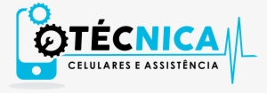 Técnica Celulares Assistência - Assistencia Celular