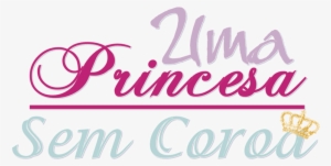 Uma Princesa Sem Coroa - Calligraphy
