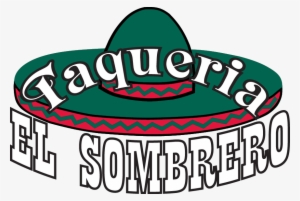 El Sombrero El Sombrero - Taqueria El Sombrero