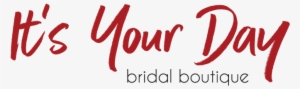 It's Your Day Bridal Boutique - Its Your Day
