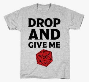 Drop And Give Me D20 Mens T-shirt