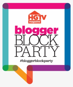 Hgtv Blogger Block Party - Hgtv Magazine
