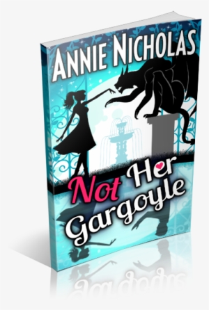 Not Her Gargoyle By Annie Nicholas - Not Her Gargoyle: Shifter Romance