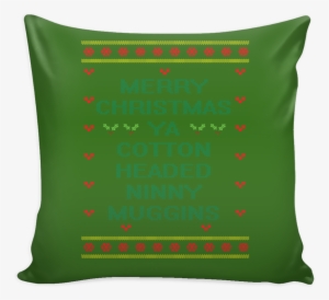 Merry Christmas Ya Cotton Headed Ninny Muggins Funny - Throw Pillow