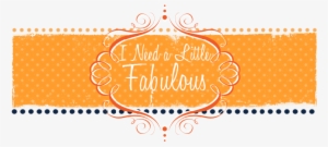 I Need A Little Fabulous - Fall Banner