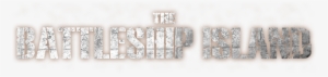 Battleship Island Logo Png