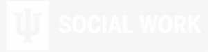 Indiana University School Of Social Work - Indiana University
