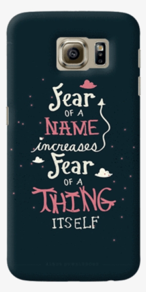 Dumbledore On Fear Samsung Galaxy S6 Case - Harry Potter Quote