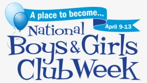 Join Us For National Boys & Girls Club Week Boys And - Boys And Girls Club Week 2018
