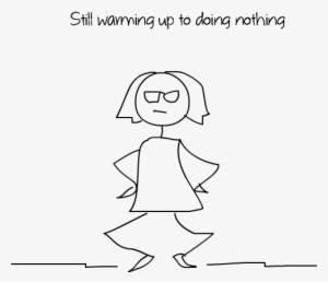 Still Warming Up To Do Nothing - Portable Network Graphics