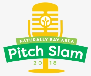 Thank You Everyone For Joining Us At Our Inaugural - Naturally Bay Area Pitch Slam