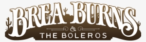 Brea Burns &amp - Brea Burns & The Boleros