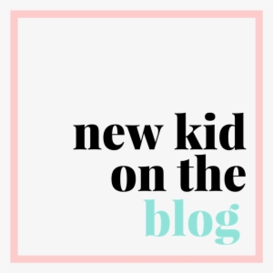 New Kid On The Blog Format=1000w