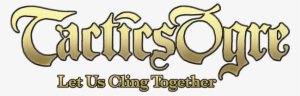 Let Us Cling Together But We've Only Just Met [tactics - Tactics Ogre Let Us Cling Together Logo