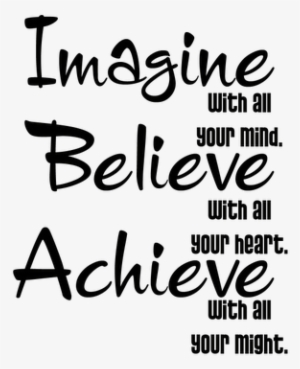 Attitude Status Png - Imagine With All Your Mind Believe With All Your Heart