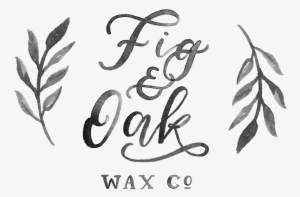 Fig And Oak Wax Co - Calligraphy