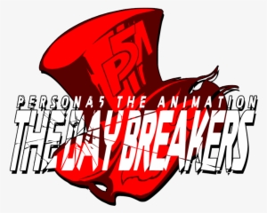 Persona 5 Receives Anime - Persona 5 The Animation The Day Breakers