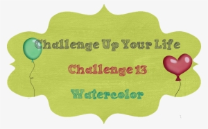 Challenge Up Your Life - Heart