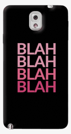 Blah Samsung Galaxy Note 3 Case - Blah Blah Blah Iphone Case