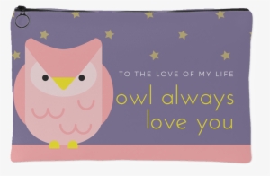 'to The Love Of My Life, Owl Always Love You' Love - Love