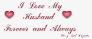 I Love My Husband Forever & Always - Luv My Husband Quotes