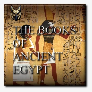 Books Of Ancient Egypt Channelled Texts The Books Of