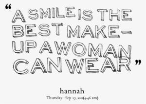 A Smile Is The Best Make-up A Woman Can Wear ” - Live For Snow Days Shower Curtain