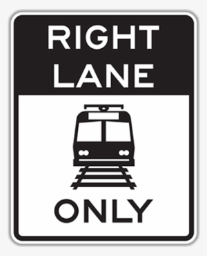 R15-4a Light Rail Only Right Lane - Accuform Lane Only (tram / Train Symbol) (frr738dp)